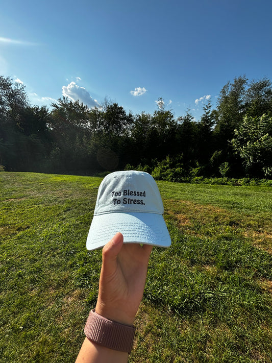To Blessed to Stress, Embroidered Hat, Faith-Based Hat