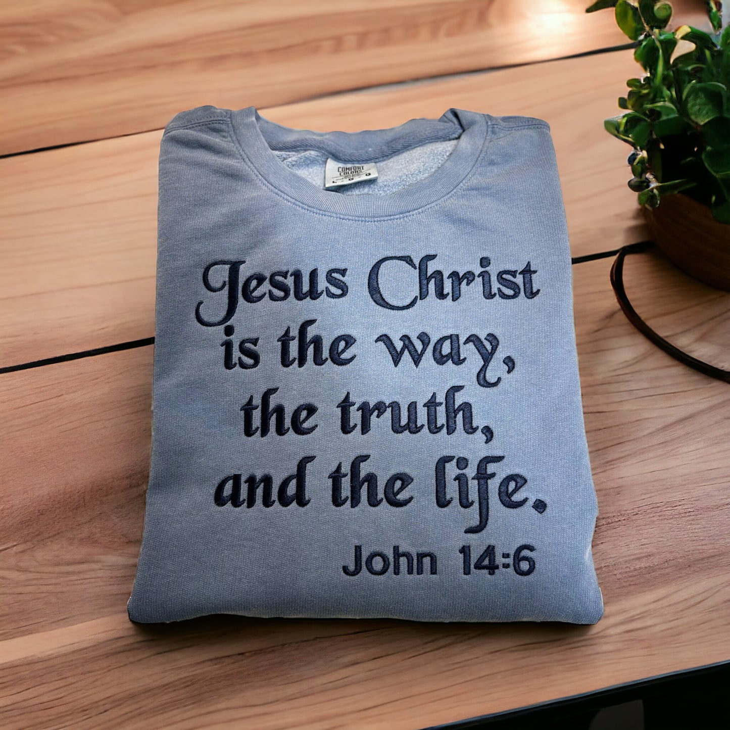 Jesus Christ Is The Way Sweatshirt, Faith Based Shirt, Christian Sweatshirt, Christian Gift, Embroidered Adult Unisex Sweatshirt