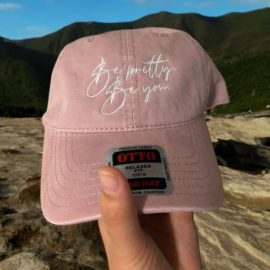 Custom Be pretty. Be you, Embroidered Hat, Custom Hat