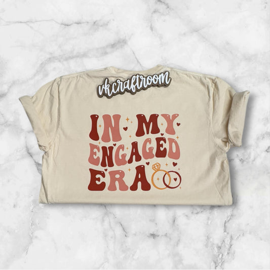 Custom In my Engaged Era T-shirt