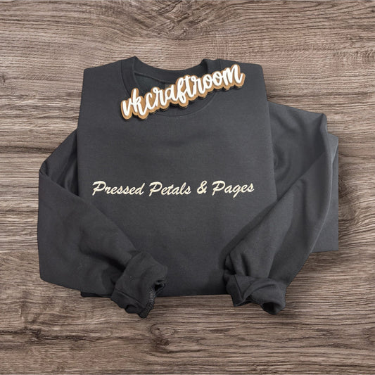 Custom Pressed Petals and Pages Embroidered Sweatshirt, Logo Sweatshirt