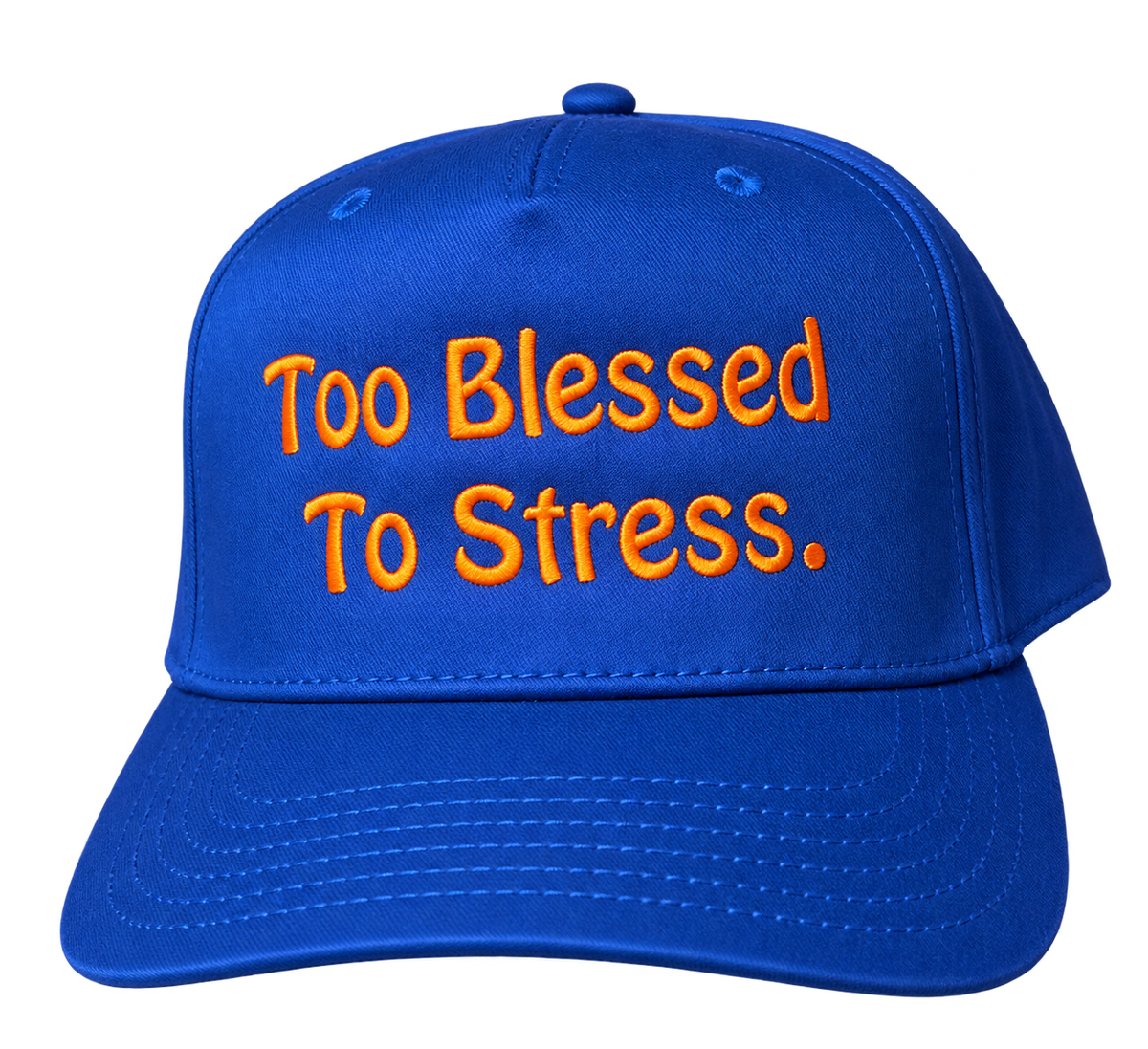 Royal blue Too Blessed to Stress hat with orange embroidery