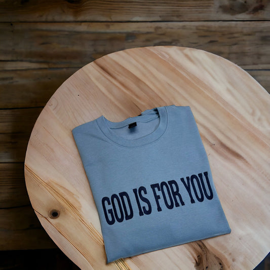 God Is For You Sweatshirt, Faith Based Shirt, Christian Sweatshirt, Christian Gift, Embroidered Adult Unisex Sweatshirt