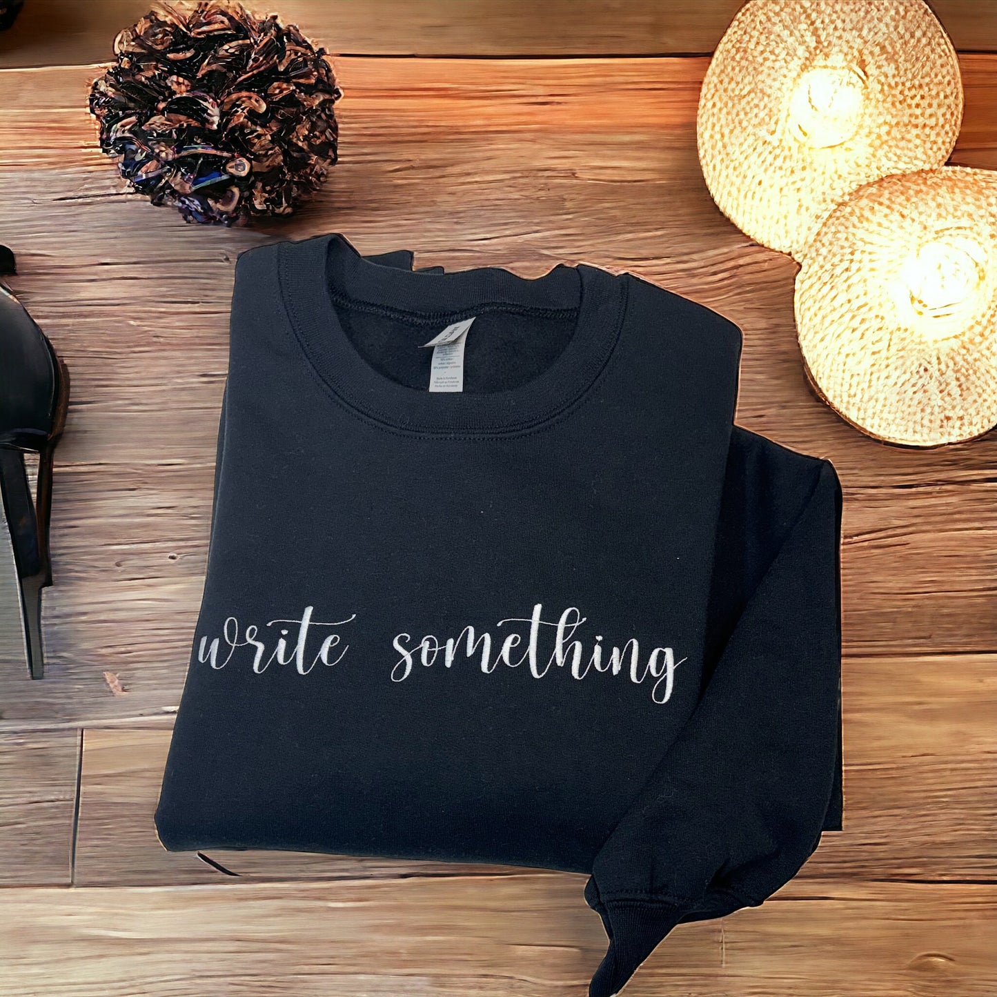 Write Something Sweatshirt, Embroidered Write Something Crewneck, Inspirational Sweatshirt, Motivational Sweatshirt, Unisex Crewneck